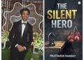 Young Author Pratyaksh Pandey Unveils a Gripping Tale of Courage in The Silent Hero