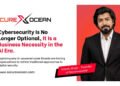 Hitesh Ahuja Says Cybersecurity Is No Longer Optional, It Is a Business Necessity in the AI Era