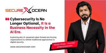 Hitesh Ahuja Says Cybersecurity Is No Longer Optional, It Is a Business Necessity in the AI Era