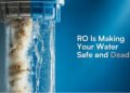 RO Is Making Your Water Safe and Dead