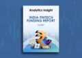 “Analytics Insight Releases India FinTech Funding Report for H1 2026, Companies Raise $2.2 Billion “