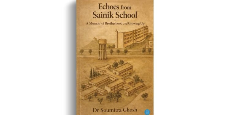 Dr. Soumitra Ghosh’s Echoes from Sainik School Revisits Brotherhood, Discipline, and the Journey of Growing Up