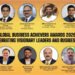 Global Business Achievers Awards 2026: Celebrating Visionary Leaders and Businesses