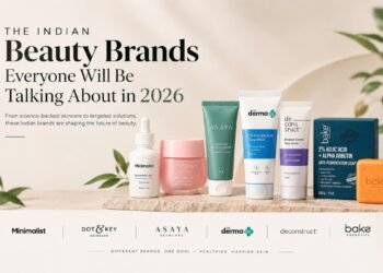 The Indian Beauty Brands Everyone Will Be Talking About in 2026