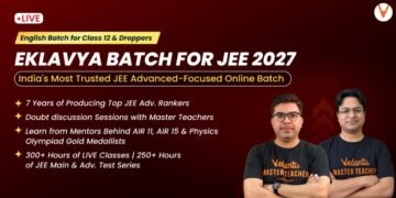 Vedantu brings Eklavya – JEE 2027 to help aspirants prepare with a focused JEE Advanced-first approach