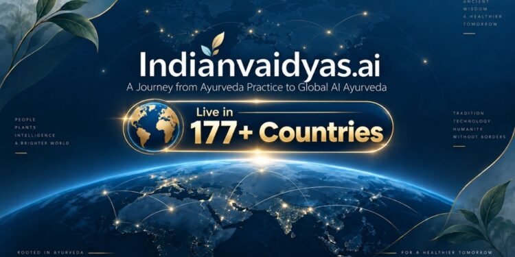 IndianVaidyas.ai Announces Global Rollout Across 177 Plus Countries at 3rd Ayurdarshan Conclave