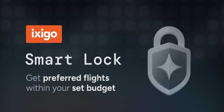 ixigo Launches ‘Smart Lock’ – An Agentic AI That Autonomously Monitors and Locks Flight Fares Within Your Budget