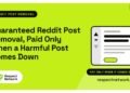Guaranteed Reddit Post Removal Service Charges Only When a Harmful Post Comes Down