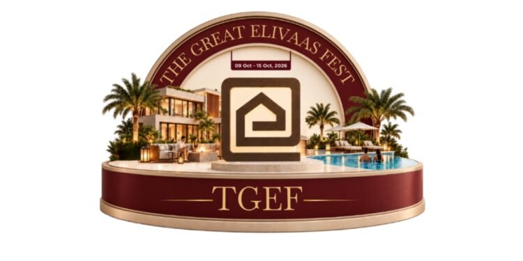 ELIVAAS Announces The Great ELIVAAS Villa Fest, TGEF, India’s Biggest Villa Festival