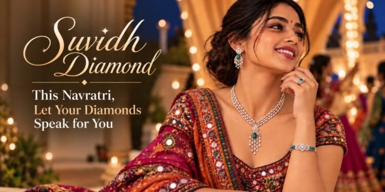 Suvidh Diamond: Why This Navratri, Jewellery Is Becoming More About Personal Style Than Tradition