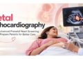 Fetal Echocardiography: How Advanced Prenatal Heart Screening Helps Prepare Parents for Better Care