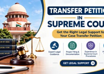 Best Transfer Petition Advocate in Supreme Court: What Should You Look For?