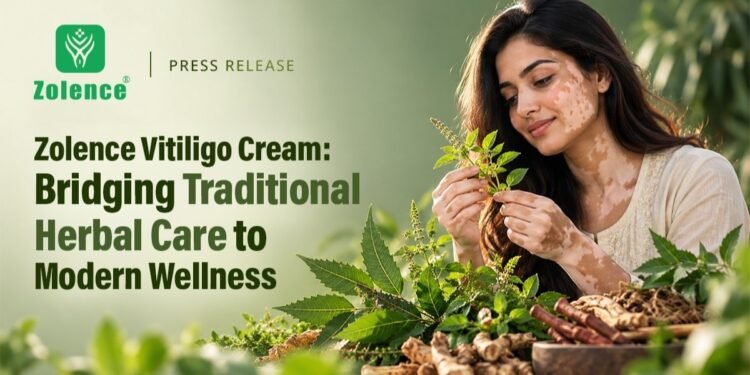 Zolence Vitiligo Cream: Bridging Traditional Herbal Care to Modern Wellness