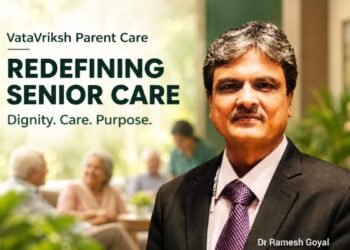 Beyond Ageing: How Dr Ramesh Goyal’s Vision Is Shaping a New Era of Senior Care at VataVriksh Parent Care