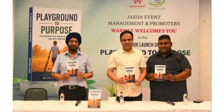 Playground to Purpose’ by Manish Saini Launched at India International Centre, New Delhi
